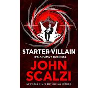 Starter Villain: A turbo-charged tale of supervillains, minions and a hidden volcano lair . . .