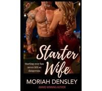 Starter Wife: A Slow Burn Second-Chance Romance