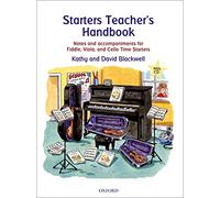 Starters Teacher's Handbook: Notes and accompaniments for ^IFiddle^R, ^IViola^R, and ^ICello Time Starters^R (All String Time)