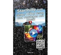 Starthilfe zum selber Bibel lesen und verstehen mit Musik: Starthilfe ins Königreich Gottes - ins wahre und ewige Leben