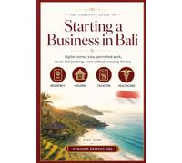 Starting a Business in Bali: Digital nomad visa, permitted work, taxes and banking: work without crossing the line