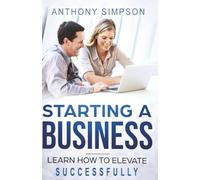 Starting a business: learn how to elevate successfully