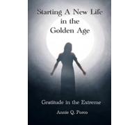 Starting A New Life in the Golden Age: Gratitude in the Extreme