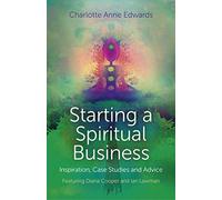 Starting a Spiritual Business - Inspiration, Cas - Featuring Diana Cooper and Ian Lawman