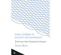 Starting a Talent Development Program (What Works in Talent Development)