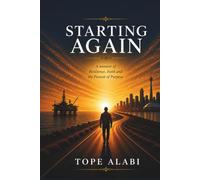 Starting Again: A Memoir of Resilience, Faith and the Pursuit of Purpose