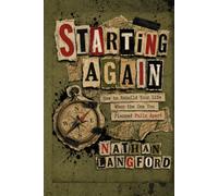 Starting Again: How to Rebuild Your Life When the One You Planned Falls Apart