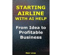Starting an Airline with AI Help: From Idea to Profitable Business (BizMove)