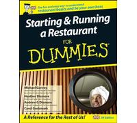 [(Starting and Running a Restaurant For Dummies)] [ By (author) Carol Godsmark, By (author) Michael Garvey, By (author) Heather Dismore, By (author) Andrew G. Dismore ] [December, 2007]