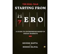 Starting From Zero: A Guide To Entrepreneurship In Indian Markets