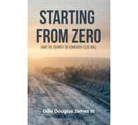 Starting from Zero: Own the Journey or Somebody Else Will