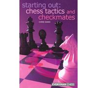 Starting Out: Chess Tactics and Checkmates (Starting Out Series)