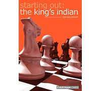 Starting Out: The King's Indian (Starting Out - Everyman Chess)