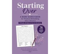 Starting Over: A Word Search Book for Women Rebuilding After Divorce - 78 Puzzles with Quotes & Facts for the Journey