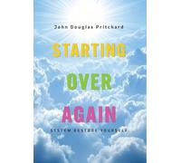 Starting Over Again: System Restore Yourself