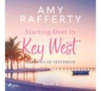 starting over in key west: shadows of yesterday (audiolibro)