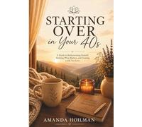 Starting Over in Your 40s: When Everyone Else Seems Ahead and You’re Just Trying to Keep Up