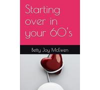 Starting over in your 60's
