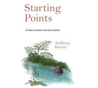 Starting Points: A poetic invitation into conversation