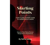 Starting Points: Twin Flame Runner Guide to Harmonious Union (Twin Flame Runner Vs Chaser)