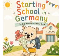 Starting School in Germany: The Big Wombat Coloring Book