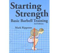Starting Strength: Basic Barbell Training