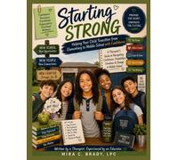 Starting Strong: Helping Your Child Transition from Elementary to Middle School with Confidence: Book 2- The School Transition Series