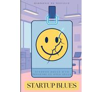Startup blues: Autopsie douce d’un désastre en open space