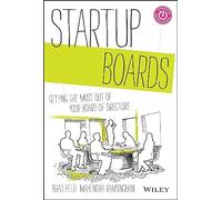 Startup Boards: Getting the Most Out of Your Board of Directors (Techstars)
