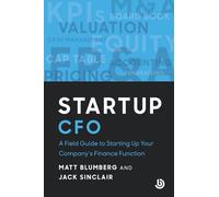 Startup CFO: A Field Guide to Scaling Up Your Company's Finance Function (Bolster Startup)