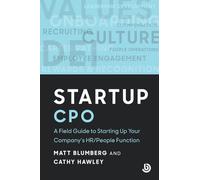 Startup CPO: A Field Guide to Scaling Up Your Company’s HR/People Function (Bolster Startup)