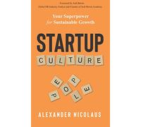 Startup Culture: Your Superpower for Sustainable Growth