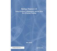 Startup Finance 2.0: Value Creation, Tokenization, and the Next Era of Startup Funding