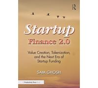 Startup Finance 2.0: Value Creation, Tokenization, and the Next Era of Startup Funding
