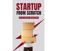 Startup From Scratch: 1 (How to Achieve Success)