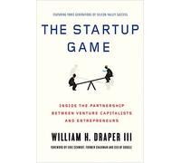 Startup Game: Inside the Partnership Between Venture Capitalists and Entrepreneurs