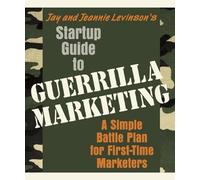 Startup Guide to Guerrilla Marketing: A Simple Battle Plan For Boosting Profits (IPRO DIST PRODUCT I/I)