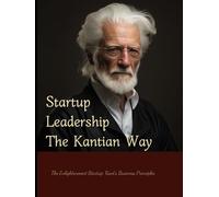 Startup Leadership the Kantian Way