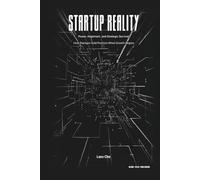 Startup Reality: Power, Alignment, and Strategic Survival: How Startups Hold Position When Growth Begins