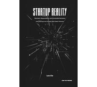 Startup Reality: Structure, Responsibility, and Irreversible Decisions: How Startups Are Actually Built Under Pressure