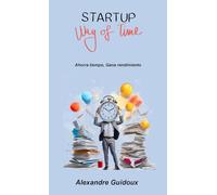 Startup Way Of Time: Ahorra tiempo, Gana rendimiento