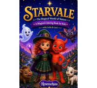 STARVALE - A Magical Coloring Book for Kids: The Magical World of Nature with Leila & Luci