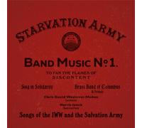 Starvation Army: Band Music No. 1 - Songs of the IWW and the Salvation Army