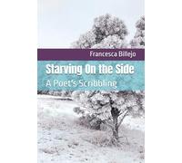 Starving On the Side: A Poet's Scribbling
