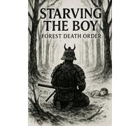 Starving The Boy: Forest Death Order