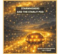 STARWHISKERS AND THE STARLIT POD: Children's Christian books with easy-to-read print, about action, space, adventure, sci-fi, & more. 8.5 x 8.5", 78 ... Bible lessons, bedtime, relaxing & fun.