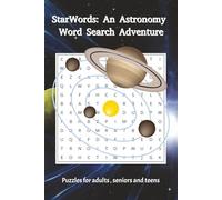 StarWords: An Astronomy Word Search Adventure: Word search with easy to read print about astronomy, planets, space and more| 50+ puzzles...Gift for holidays, vacations and leisure time