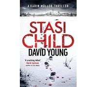 Stasi Child: The award-winning Cold War crime thriller (The Oberleutnant Karin Müller series)