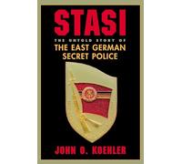 Stasi: The Untold Story Of The East German Secret Police