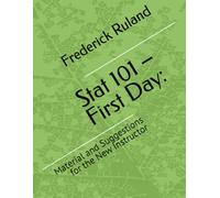 Stat 101 - First Day:: Material and Suggestions for the New Instructor